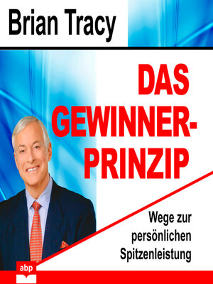 cover image of Das Gewinner-Prinzip--Wege zur persönlichen Spitzenleistung (Ungekürzt)